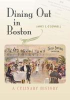 Dining out in Boston : a culinary history /