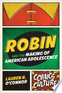 Robin and the making of American adolescence