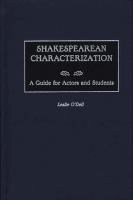 Shakespearean characterization a guide for actors and students /