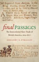 Final passages the intercolonial slave trade of British America, 1619-1807 /