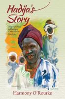 Hadija's story : diaspora, gender, and belonging in the Cameroon Grassfields /