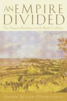 An empire divided : the American Revolution and the British Caribbean /