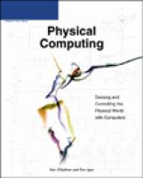 Physical computing : sensing and controlling the physical world with computers /