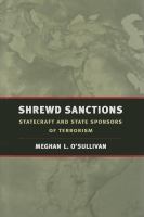 Shrewd Sanctions : Statecraft and State Sponsors of Terrorism.