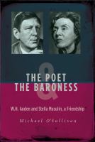 The poet & the baroness : W.H. Auden and Stella Musulin, a friendship /