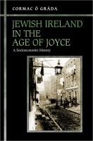 Jewish Ireland in the age of Joyce : a socioeconomic history /