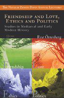 Friendship and love, ethics and politics : studies in mediaeval and early modern history /