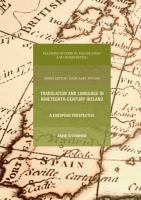 Translation and Language in Nineteenth-Century Ireland A European Perspective /