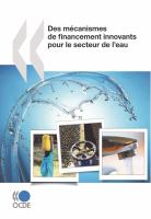 Études de l'OCDE sur l'eau Des mécanismes de financement innovants pour le secteur de l'eau