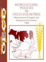 Agricultural Policies in OECD Countries 1998: Volume I - Monitoring and Evaluation; Volume II - Measurement of Support and Background Information