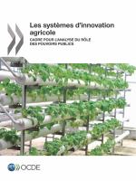 Les systèmes d'innovation agricole Cadre pour l'analyse du rôle des pouvoirs publics