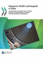 Rapporto OCSE sull'integrità in Italia Rafforzare l'integrità nel settore pubblico, ripristinare la fiducia per una crescita sostenibile