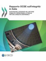 Rapporto OCSE sull'integrità in Italia Rafforzare l'integrità nel settore pubblico, ripristinare la fiducia per una crescita sostenibile.