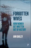 Forgotten wives : how women get written out of history /