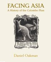 Facing Asia : A History of the Colombo Plan.
