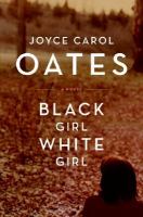 Black girl/white girl : a novel /