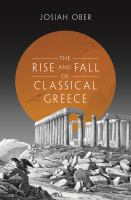 The Rise and Fall of Classical Greece.