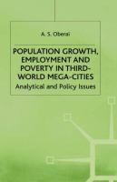 Population growth, employment, and poverty in Third-World mega-cities : analytical and policy issues /