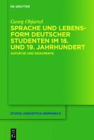 Sprache und Lebensform deutscher Studenten im 18. und 19. Jahrhundert Aufsätze und Dokumente /