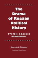 The Drama of Russian Political History : System against Individuality.