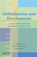 Globalization and Development : A Latin American and Caribbean Perspective.