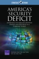 America's Security Deficit Addressing the Imbalance Between Strategy and Resources in a Turbulent World /