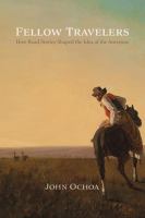 Fellow Travelers : How Road Stories Shaped the Idea of the Americas.