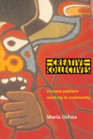 Creative collectives : Chicana artists working in community /