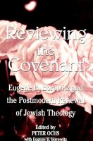 Reviewing the Covenant : Eugene B. Borowitz and the Postmodern Renewal of Jewish Theology.