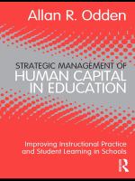 Strategic management of human capital in education improving instructional practice and student learning in schools /