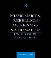 Missionaries, Rebellion and Proto-Nationalism : James Long of Bengal.