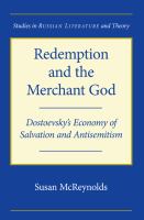 Redemption and the merchant god : Dostoevsky's economy of salvation and antisemitism /