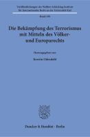 Die Bekämpfung des Terrorismus mit Mitteln des Völker- und Europarechts.