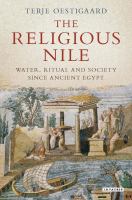 The Religious Nile : Water, Ritual and Society since Ancient Egypt.