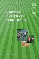 Ergonomic checkpoints in agriculture : Practical improvements for stress prevention in the workplace.