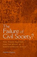 The failure of civil society? the third sector and the state in contemporary Japan /