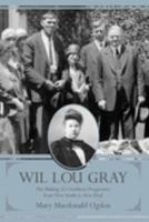 Wil Lou Gray the making of a Southern progressive from new South to New Deal /