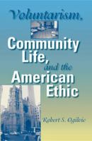 Voluntarism, community life, and the American ethic /