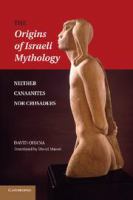 The origins of Israeli mythology neither Canaanites nor crusaders /