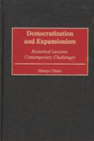 Democratization and expansionism : historical lessons, contemporary challenges /