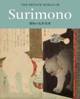 The private world of Surimono = Surimono no shiteki sekai : Japanese prints from the Virginia Shawan Drosten and Patrick Kenadjian collection /