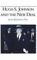 Hugh S. Johnson and the New Deal /