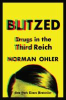 Blitzed : drugs in the Third Reich /