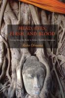 Head, eyes, flesh, and blood : giving away the body in Indian Buddhist literature /