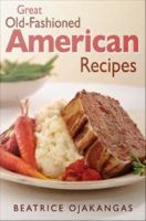 Great Old-Fashioned American Recipes.