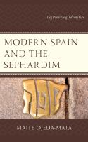 Modern Spain and the Sephardim legitimizing identities /