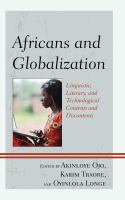 Africans and globalization linguistic, literary, and technological contents and discontents /