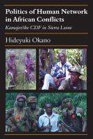Politics of Human Network in African Conflicts : Kamajor/the CDF in Sierra Leone /