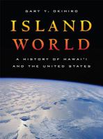 Island world : a history of Hawai'i and the United States /