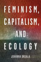 Feminism, capitalism, and ecology /